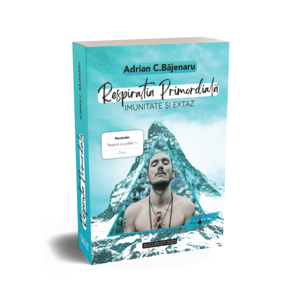 Respiratia Primordiala: Imunitate si Extaz de Adrian Băjenaru