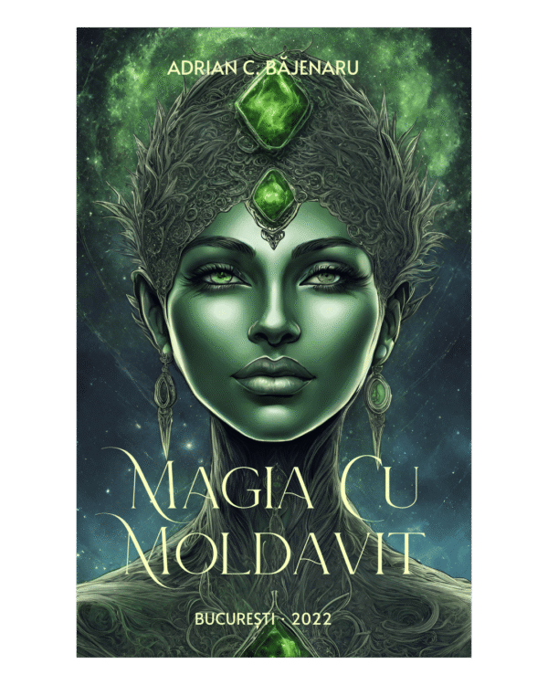 PORTRAIT.png Magia Cu Moldavit, Carte 101 pg. Adrian Băjenaru